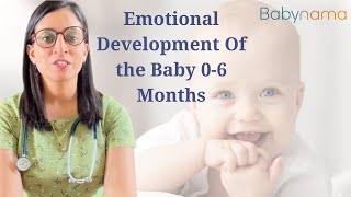 Know about your baby's emotional development | 0-6 Months | Babynama Childcare