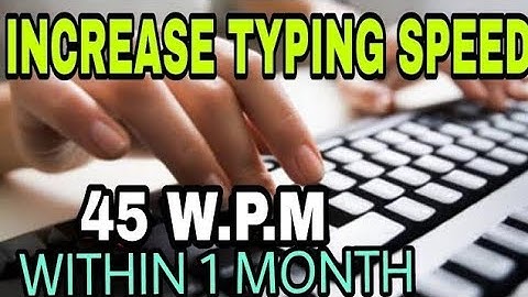 How to Increase Typing Speed On Keyboard Improve Typing Skills At Home