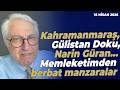 Murat Yetkin: "Kahramanmaraş, Gülistan Doku, Narin Güran… Memleketimden berbat manzaralar"