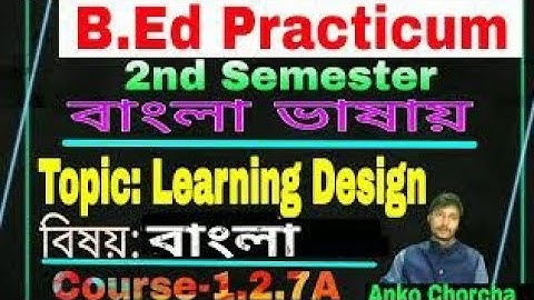 Learning Design on Bengali,  1 2 7A B Ed Practicum 2nd Sem,How Make Learning Design History  10