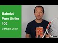 Test de la raquette de tennis babolat pure strike 100 2019