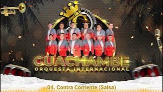 🟠04 Contra Corriente (Salsa) - Orquesta GUACHAMBE [Vol.1/2023]💽