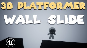 UE5 Make A 3D Platformer in Unreal Engine 5 #6: Wall Slide - UE4 compatible