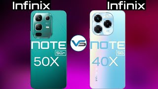 Infinix Note 50x 5G VS Infinix Note 40x 5G | Infinix Note 40x 5G VS Infinix Note 50x 5G