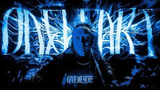 Øneheart - give me hope (Official Music Video)