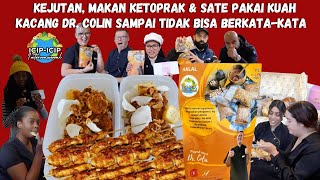 KEJUTAN, MAKAN KETOPRAK & SATE PAKAI KUAH KACANG DR. COLIN TIDAK BISA BERKATA-KATA