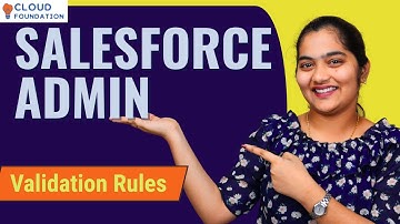 Validation Rules in Salesforce Admin | Salesforce Admin Tutorial | Salesforce Admin |CloudFoundation