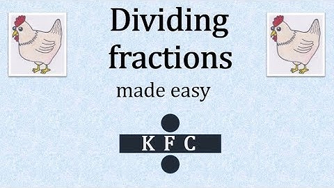Dividing fractions. KFC method.Keep Flip change. Made easy, Maths revision