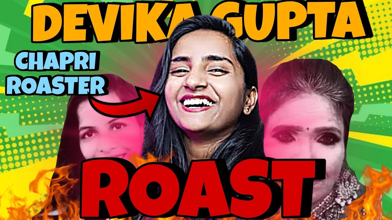@devikagupta029 Roast 🔥| Chapri Roaster Roasted | Funny Roast | Devika Gupta Roast | Ranu Mandal