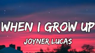 Joyner Lucas - When I Grow Up (Lyrics) Latest Song