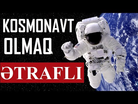 Necə Kosmonavt Olmaq Olar? | Rəsmi Mənbə