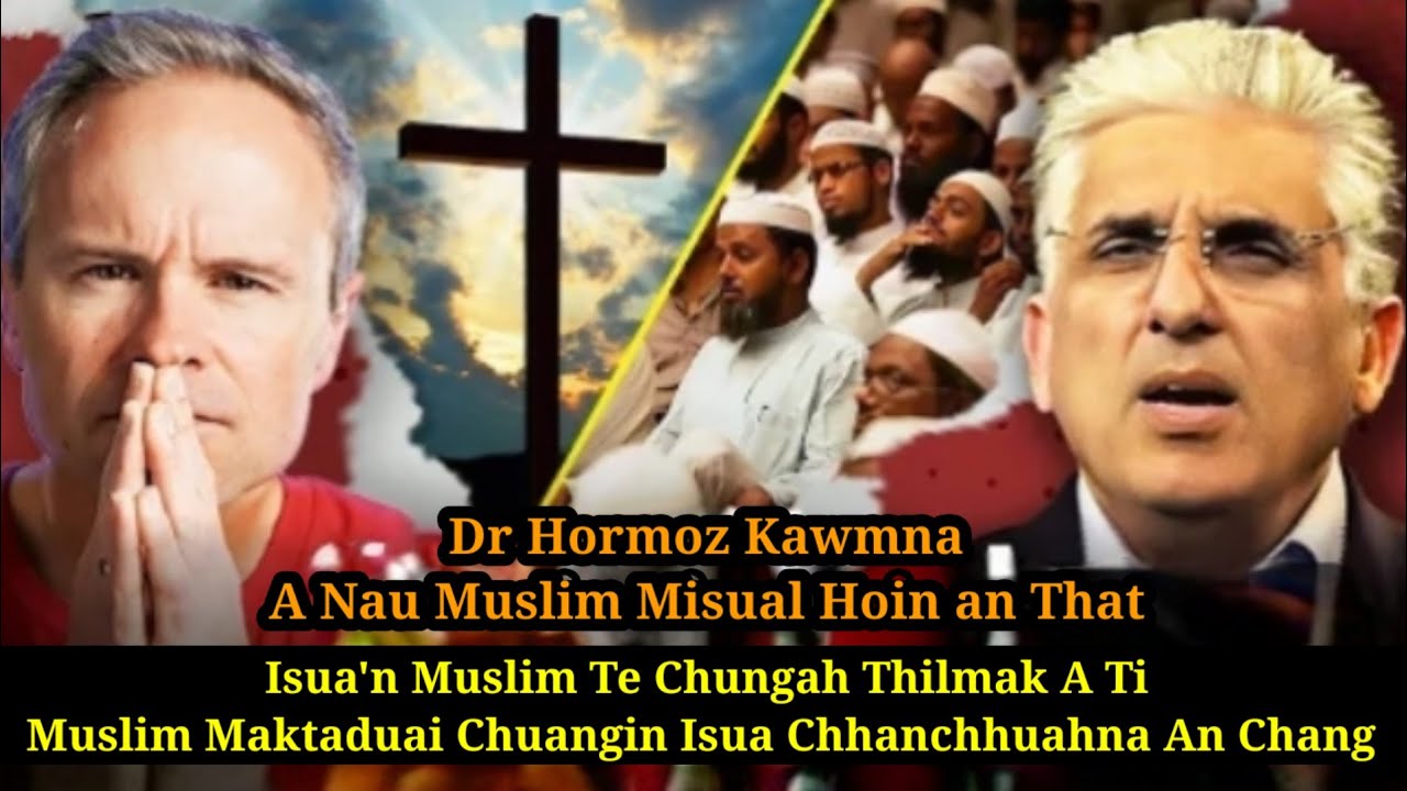 Muslim maktaduai chuang an Piangthar || Isua'n Muslim te chungah Thilmak a ti