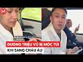 Dương Triệu Vũ bị móc túi khi sang châu Âu #duongtrieuvu