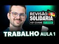 Direito do trabalho parte 1 2 fase oab  reviso solidria 