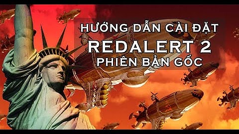 Hướng Dẫn Cài Đặt RedAlert2 phiên bản gốc (xây điểm đỏ)