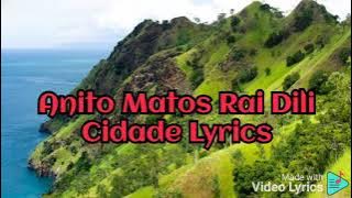 Anito Matos Rai Dili Rai Cidade Lyric