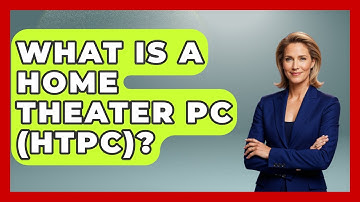 What Is A Home Theater PC (HTPC)? - NextGen Viewing and Audio
