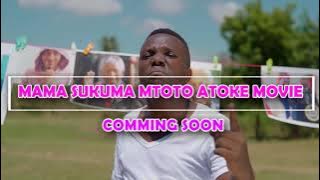 Filamu ya Mama sukuma mtoto atoke itakujia hivi karbuni( thanks for 5M views )