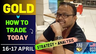 GOLD TRADING STRATEGY TODAY 16-17 APR | XAUUSD ANALYSIS TODAY 16-17 APR | XAUUSD FORECAST TODAY