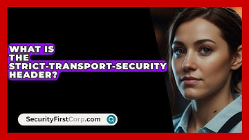 What Is The Strict-Transport-Security Header? - SecurityFirstCorp.com