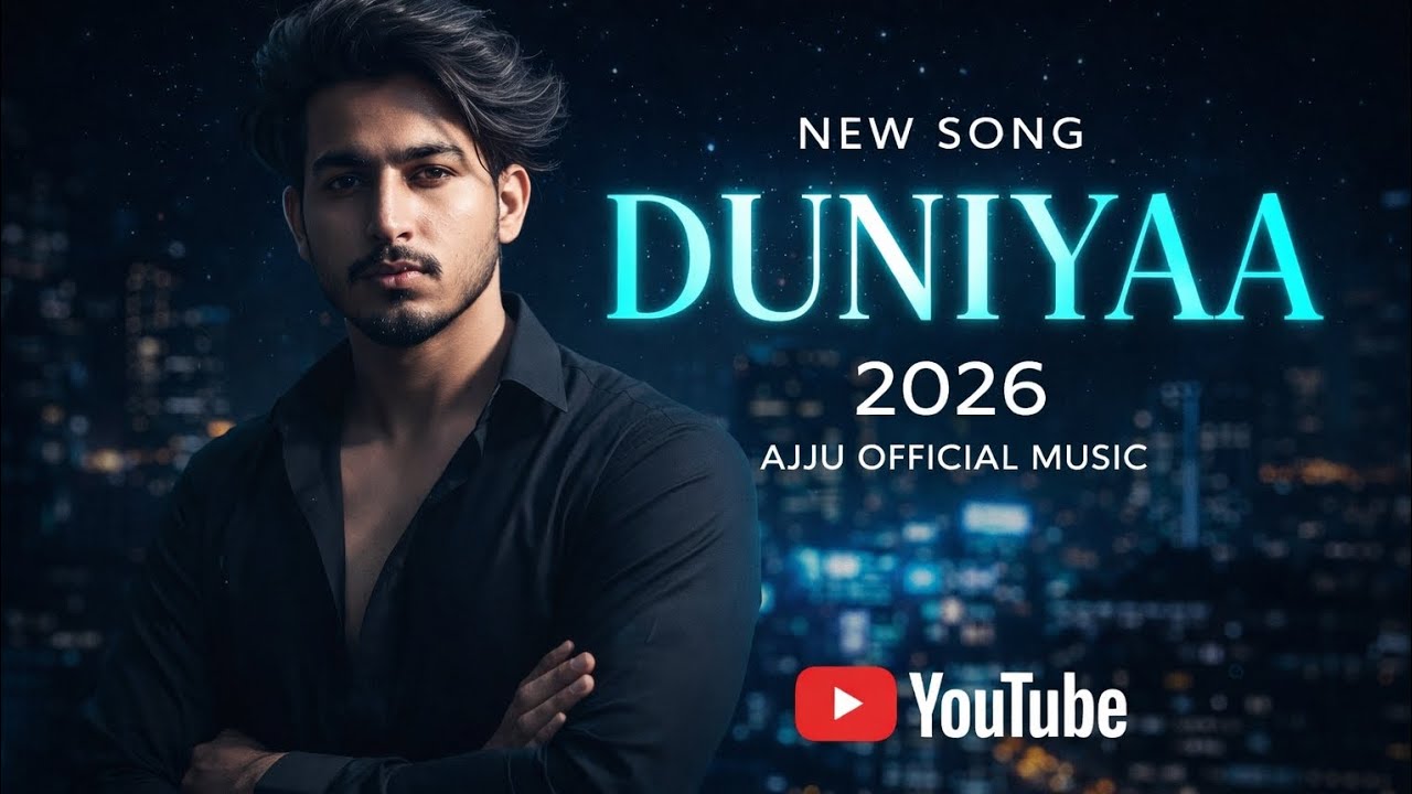 New song duniyaa 2026 | Ajju oficial Music | New song | sad song | night mood sad lyrics.