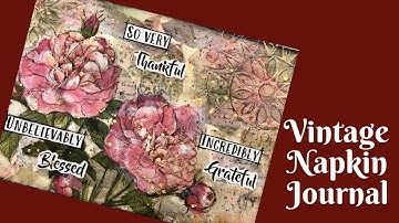 Napkin Art Journal Tutorial- Vintage Printables, Modelling Paste, Inktense Blocks