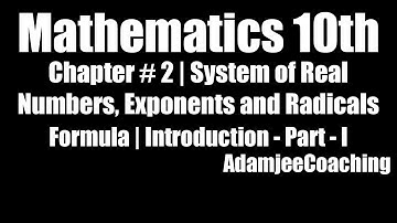 Mathematics 10th | Chap # 2 | System of Real Numbers, Exponents and Radicals | Introduction (Part 2)