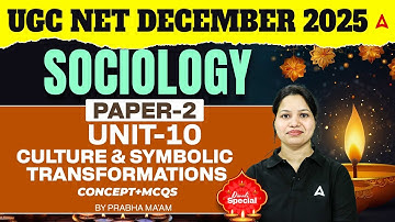 UGC NET Sociology Unit 10 Culture And Symbolic Transformations By Prabha Ma