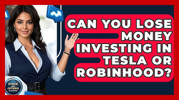 Can You Lose Money Investing in Tesla or Robinhood? | Stock and Options Playbook