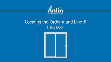 Locating the Order Number on Your Anlin Sliding Patio Door