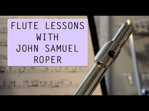 FLUTE LESSONS WITH JOHN SAMUEL ROPER | commercial - YouTube