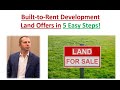 Build-to-Rent Development Land Offers in 5 Easy Steps. Real Estate Investing Training.