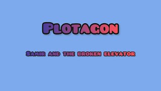 Plotagon |Samir and the broken elevator| |Artangular kids|