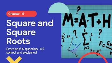 Ex.6.4 (Q.6,7) Chapter:6 Squares and Square Roots | Ncert Maths Class 8 | Ncert ||Cbse