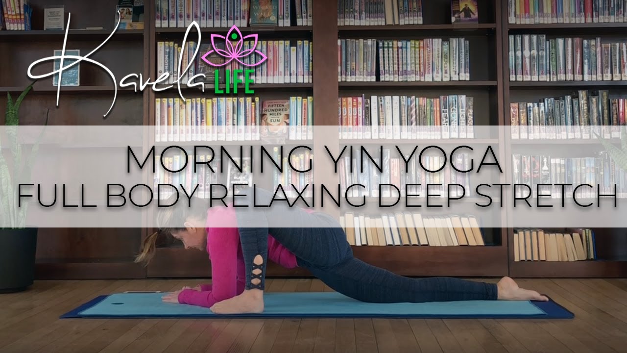 MORNING YIN YOGA FULL BODY RELAXING DEEP STRETCH - YouTube