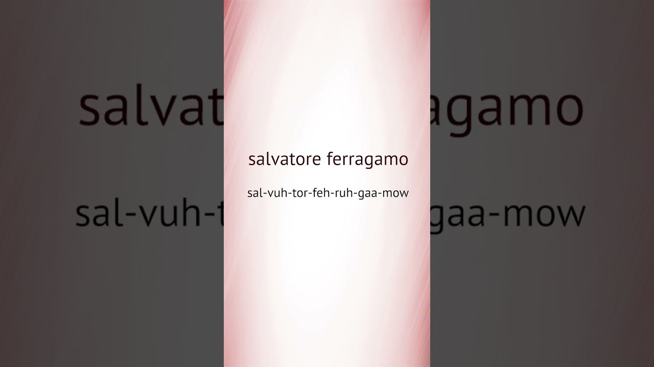 How To Pronounce Salvatore Ferragamo YouTube How To Pronounce Salvatore Ferragamo YouTube