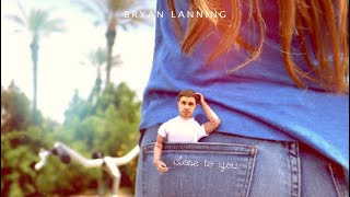 Close to You- Bryan Lanning