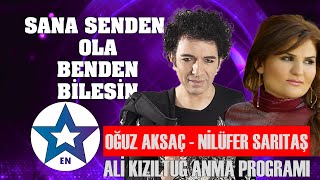 Oğuz Aksaç & Nilüfer Sarıtaş - Sana Senden Ola Benden Bilesin (Ali Kızıltuğ'u Anma Programı) Resimi