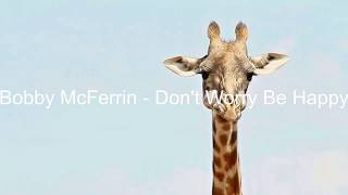 Bobby McFerrin - Don&#39;t Worry Be Happy