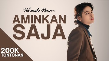 Ikhmal Nour - Aminkan Saja (Official Music Video)