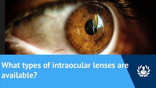What types of intraocular lenses are available?