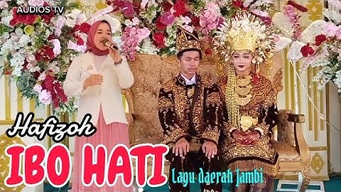 Lagu jambi Ibo hati Hafizoh Cipt Efendi TN Arr Bayu Eka musik