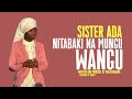 SISTER ADA NITABAKI NA MUNGU WANGU Wimbo Wa Maombi