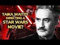 WILD STAR WARS NEWS! Taika Waititi Given a Star Wars Movie? Let's Talk...