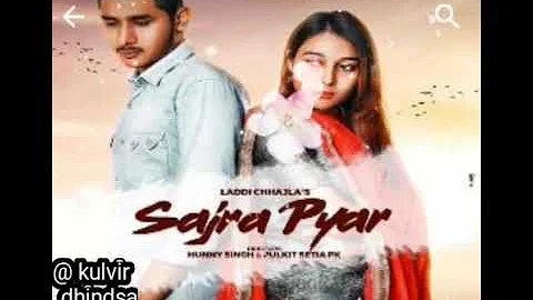 Laddi chhajla new song sajra pyar states video