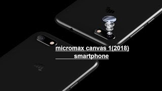 micromax canvas 1 (2018) smartphone launch  with face recognition feature