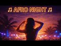 AFRO NIGHT 🌴🔥 | Afrohouse x Trance x Reggaeton | Melodic Club Anthem