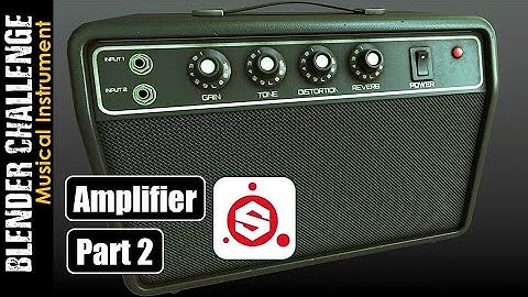 BLENDER CHALLENGE: MUSICAL INSTRUMENT (AMPLIFIER PART 2)