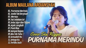 Maulana Ardiansyah - Purnama Merindu (Live Ska Reggae) Andai Tak Berpisah | Merayu | Tak Sedalam Ini