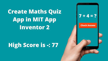 How to make maths Quiz Game with High Score in MIT App Inventor 2